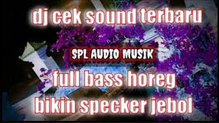 Dj Cek Sound Terbaru 2021  Bass Baby Dont