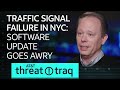 2/15/18 Traffic Signal Failure in NYC: Software Update Goes Awry | AT&amp;T ThreatTraq