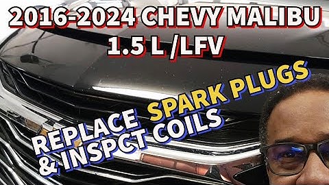 2016-2024 CHEVY MALIBU 1.5L, (LFV) Bougies vervangen en bobines inspecteren