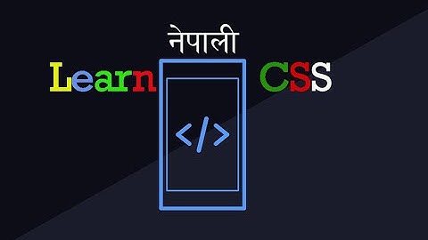CSS complete tutorial in Nepali