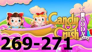 Candy Crush Soda Saga - Level 269, 270, 271 - Gameplay Walkthrough (iOS & Android) screenshot 1