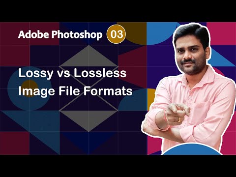 Lossy Vs Lossless Image File Formats - Adobe Photoshop Tutorial 03 🚀