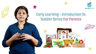Early Learning | Introduction to Toddler Series For Parents