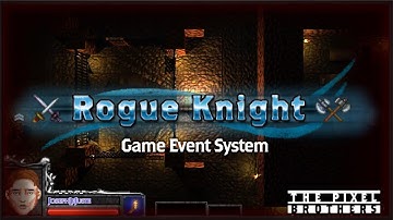 Rogue Knight - Devlog #124 - Game Event System
