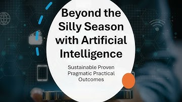 Beyond the Silly Season with Artificial Intelligence – Having Control of Data