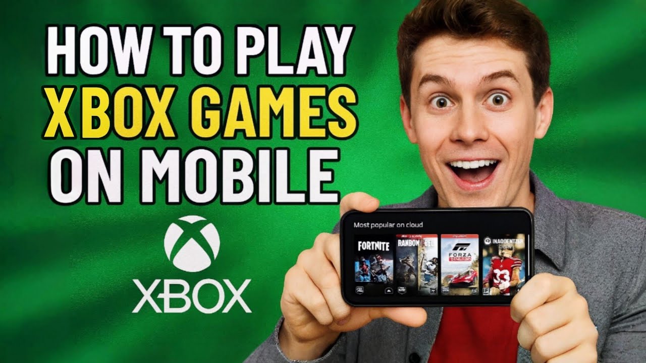 How to Play Xbox Games on Your Phone in 2026 (No Console Needed!) - YouTube
