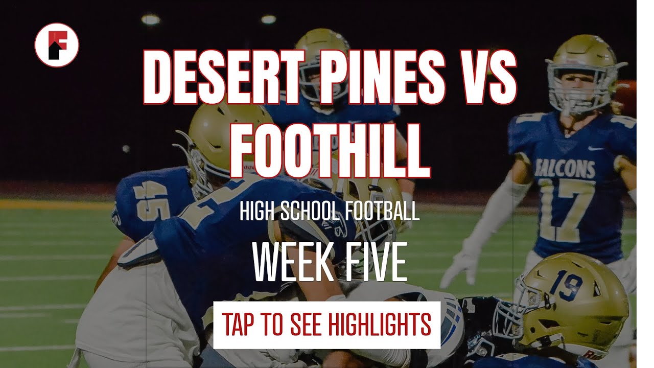 desert-pines-vs-foothill-high-school-football-highlights-week-5