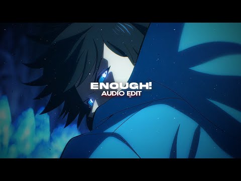 enough!「eternxlkz」 | edit audio
