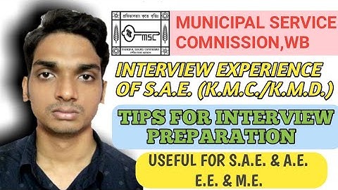 INTERVIEW EXPERIENCE & TIPS FOR WBMSC KMC/KMDA II SAE/AE CE,EE,ME