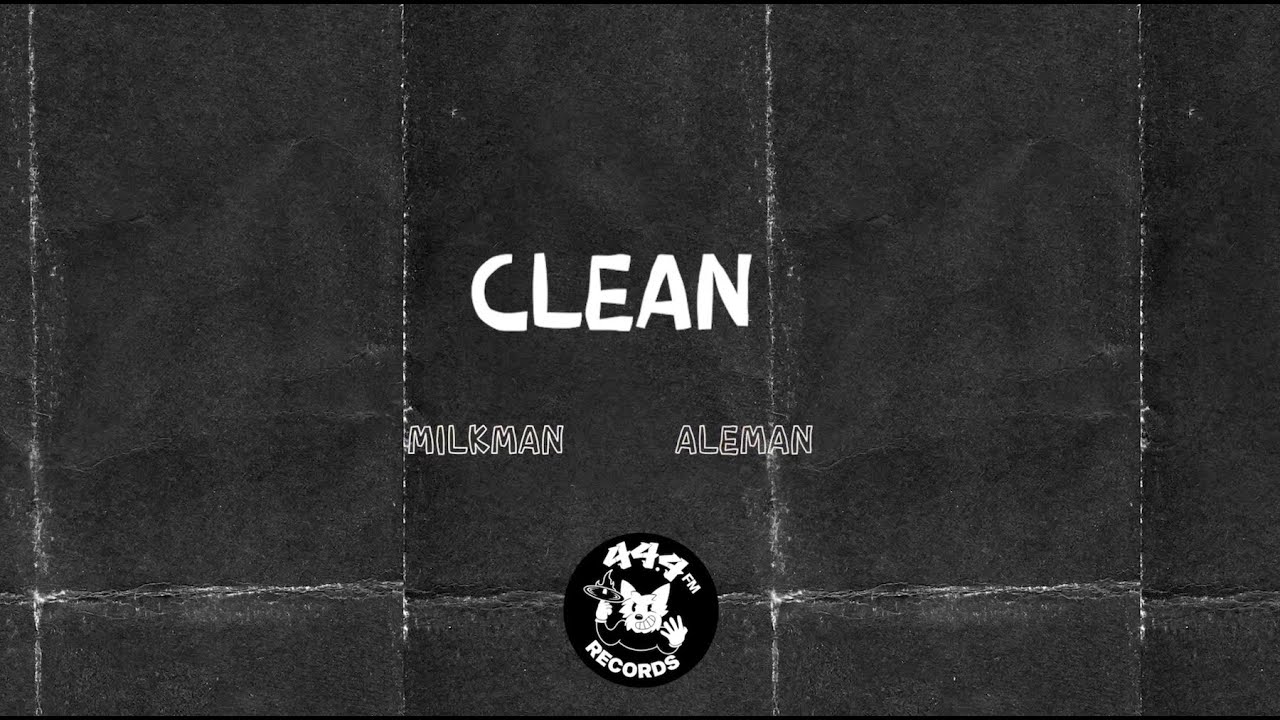 Alemán, Milkman - Clean (letras / lyrics)