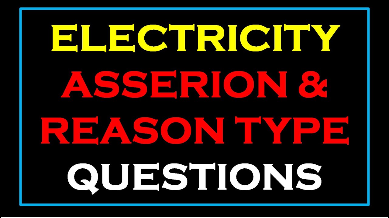 assertion and reasoning questions PHYSICS Class 10 CBSE 2021 | New Type Questions 2020 | Electricity
