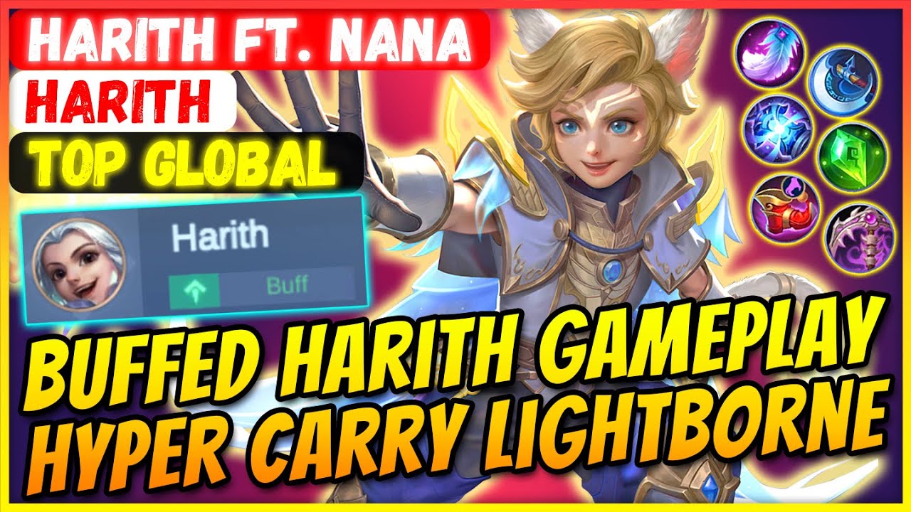 Buffed Harith Gameplay Hyper Carry Lightborne [ Top Global Harith ] Harith ft. Nana - Mobile Legends