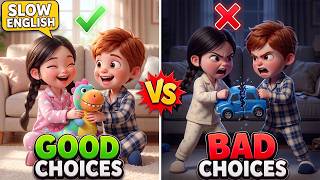SLOW ENGLISH | GOOD vs BAD | Why Is Dad Angry | English Story For Beginners A2 Level