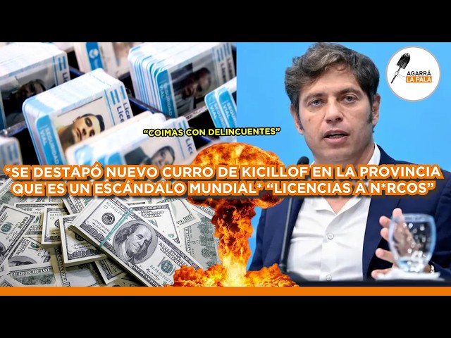 SE DESTAPÓ NUEVO CURRO DE KICILLOF EN LA PROVINCIA QUE ES UN ESCÁNDALO MUNDIAL: “LICENCIAS A N*RCOS”