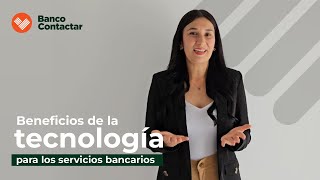 Tecnología y servicios bancarios - Banco Contactar