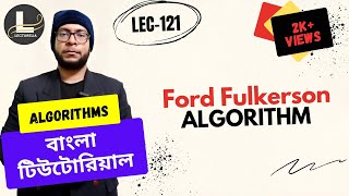 🔴 Ford Fulkerson Algorithm - Part 3 | Bangla Tutorial | Lecturelia 🔴