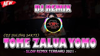 TOME ZALUA YOMO GAA x SULING SAKTI - DJ NIAS SLOW REMIX 2021 - By Gustav Remix