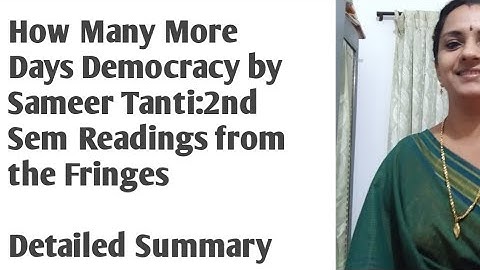 How Many More Days Democracy by Sameer Tanti:2nd Sem BA Readings from the Fringes