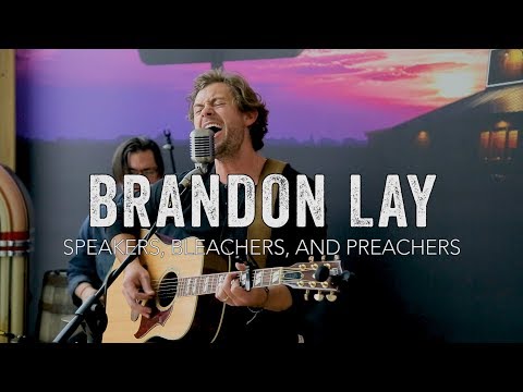 Brandon Lay - Speakers, Bleachers and Preachers
