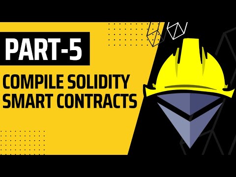 Compiling Solidity Smart Contract using Hardhat | (Part 4) Hardhat & Ethers.js Full Course