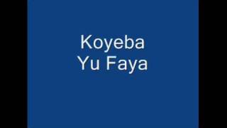 Video thumbnail of "Ghetto Crew - Koyeba Yu Faya_Ghetto Crew - Koyeba Yu Faya."