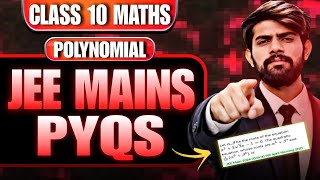 CLASS 10 Polynomial | JEE MAINS PYQ | Competency Based Question