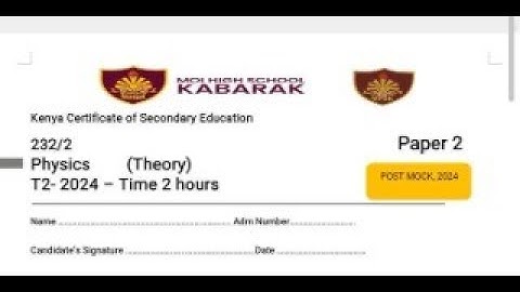 MOI HIGH SCHOOL KABARAK, PHYSICS PAPER 2 POST MOCK 2024