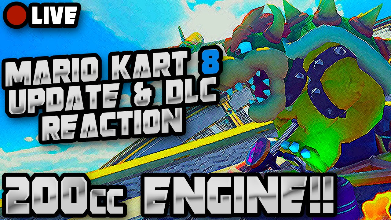 200cc ENGINE CLASS!! | Mario Kart 8 DLC + Update Live Reaction w ...