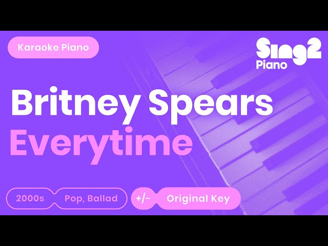 Britney Spears - Everytime (Karaoke Piano) class=