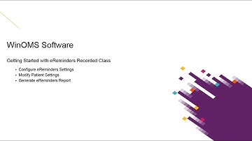 WinOMS: Getting Started with eReminders Recorded Class