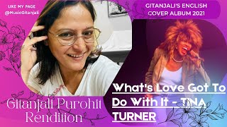 Whats Love Got To Do with It - Tina Turner / Gitanjali Purohit Cover / Lyrics / Hits Of 1980s
