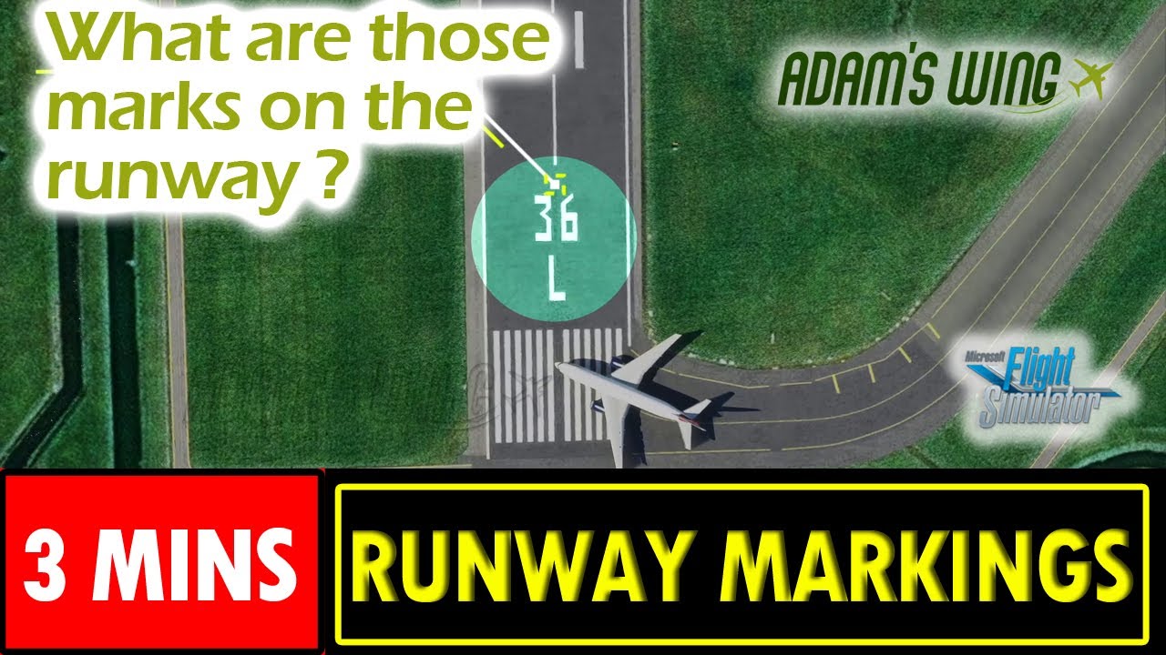 Airport Runway Markings and Signs. What are those marks on the runway