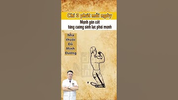 Mạnh gân cốt - tăng cường sinh lực