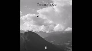 Theatre's Kiss - drogomanicus