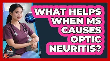 What Helps When MS Causes Optic Neuritis?