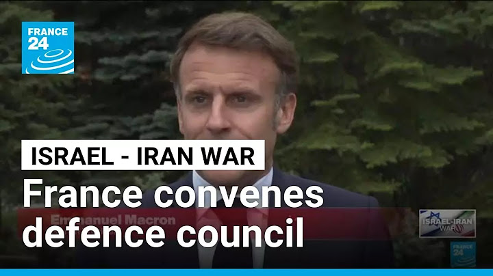 France's Macron convenes defence council on Iran • FRANCE 24 English
