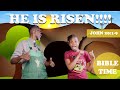 He is Risen!! II Bible Time