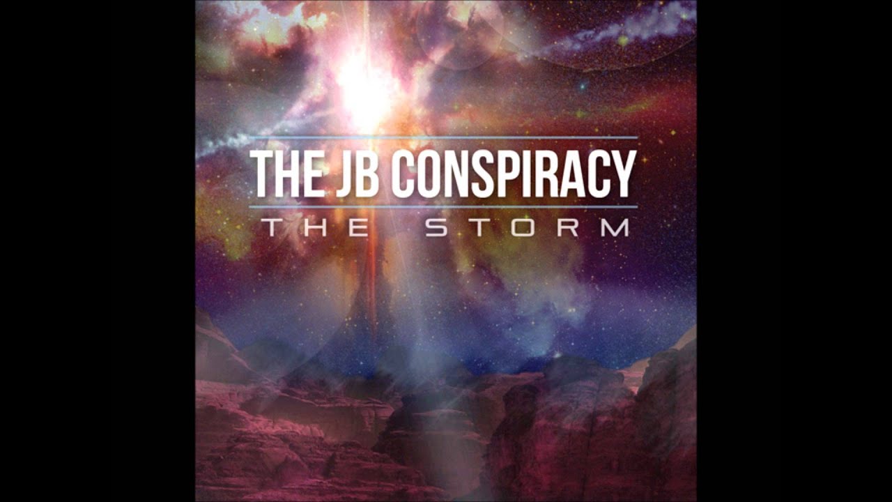 Watch JB Conspiracy - The Storm on YouTube Watch JB Conspiracy - The Storm on YouTube
