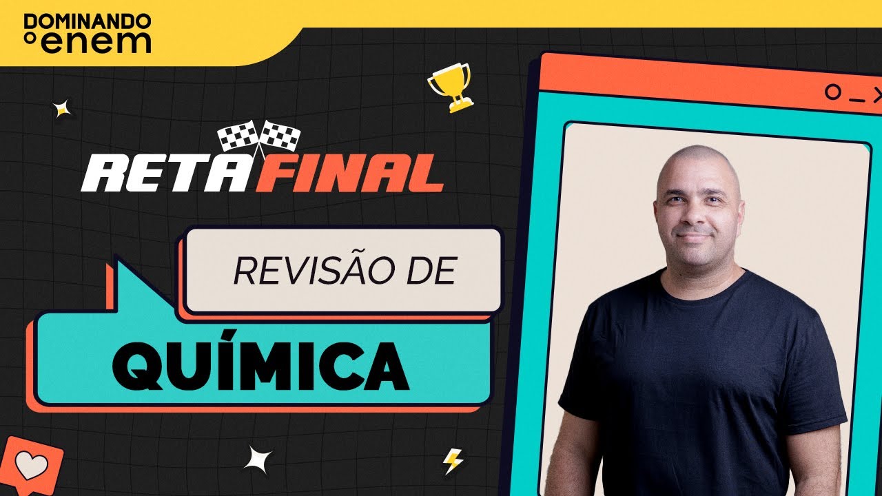 🔋 Revisão ENEM 2025: QUÍMICA (Reta Final - Dominando o ENEM)