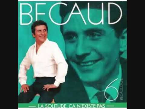 Gilbert Becaud La Solitude Ca Nexiste Pas
