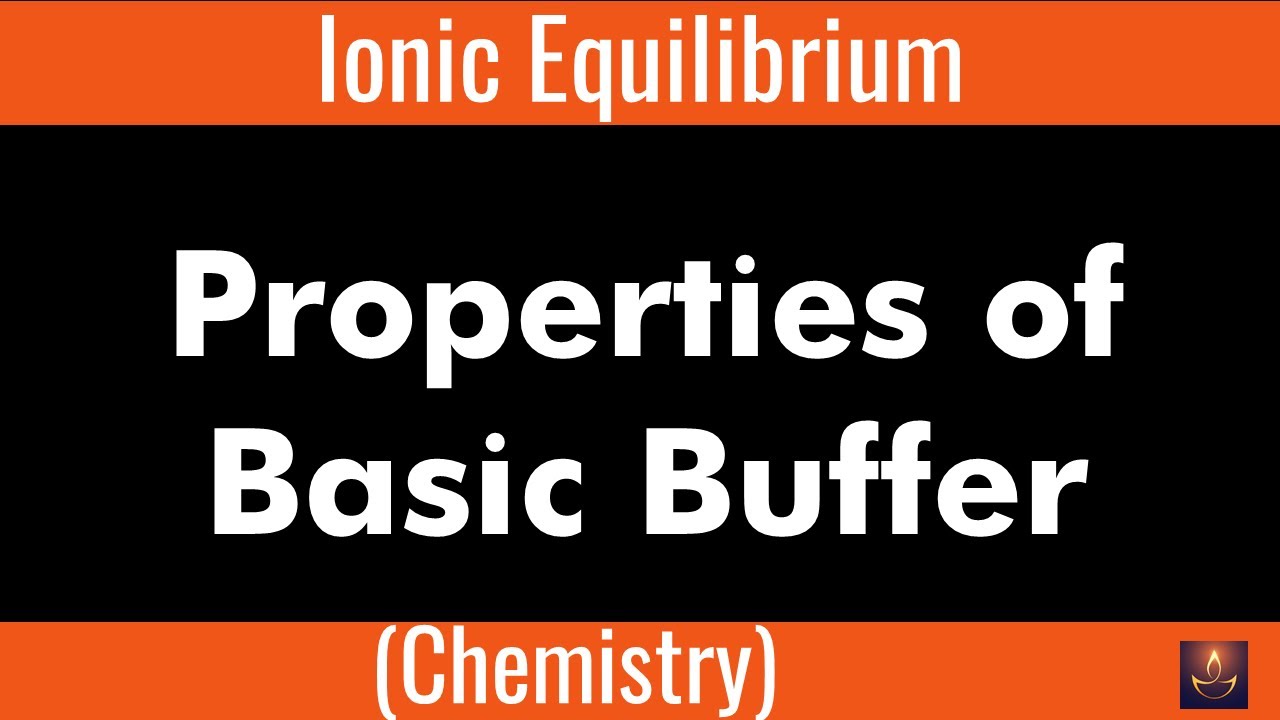 A Trick to Know Properties of Basic Buffer Solution I Ionic Equilibrium ...