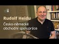 Skill-Port VŠEM: Česko-německé obchodní spolupráce, Rudolf Heidu