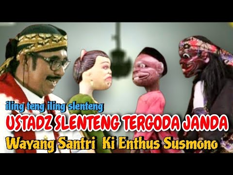 UZTAD SLENTENG TERGODA KARO RANDA MUDA. WAYANG SANTRI KI ENTHUS
