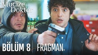Mucize Doktor 8. Bölüm Fragmanı