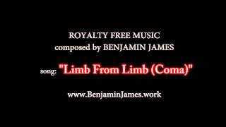 Limb From Limb (Coma) - Royalty Free Music by Benjamin James