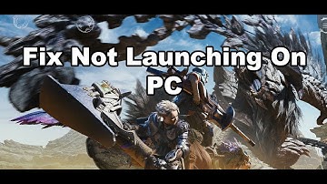 Fix Monster Hunter Wilds Not Launching/Won