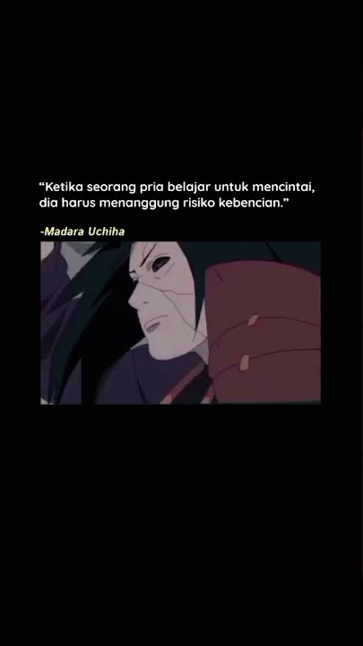story wa anime 30 detik kata kata madara