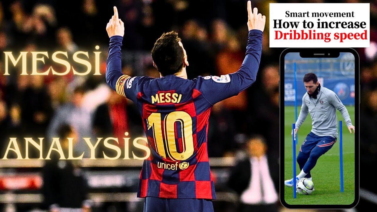 Lionel Messi Top Sürme Analizi ● İpuçlarıyla Top Sürme Temel Unsurları