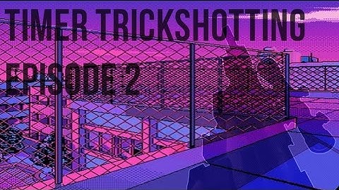 Timer Trickshotting Episode 2 ft. @Knifetology