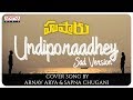 Undiporaadhey Sad Version Cover Song By Arnav Arya & Sapna Chugani  || Hushaaru Songs